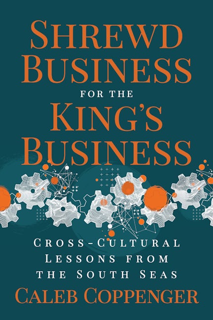 Book cover image for Shrewd Business for the King’s Business ISBN: 9781636984001